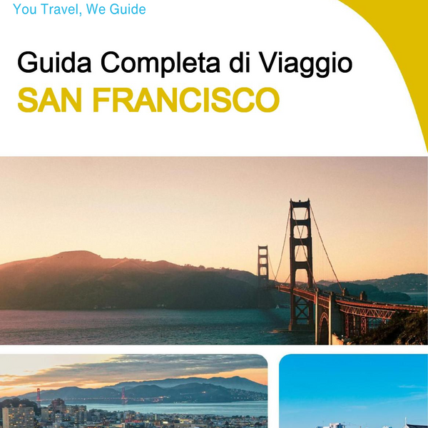 The complete travel guide for San Francisco