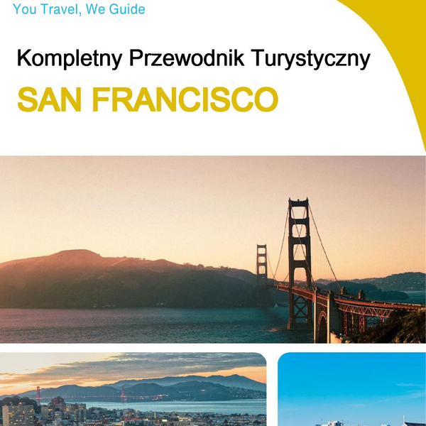 The complete travel guide for San Francisco