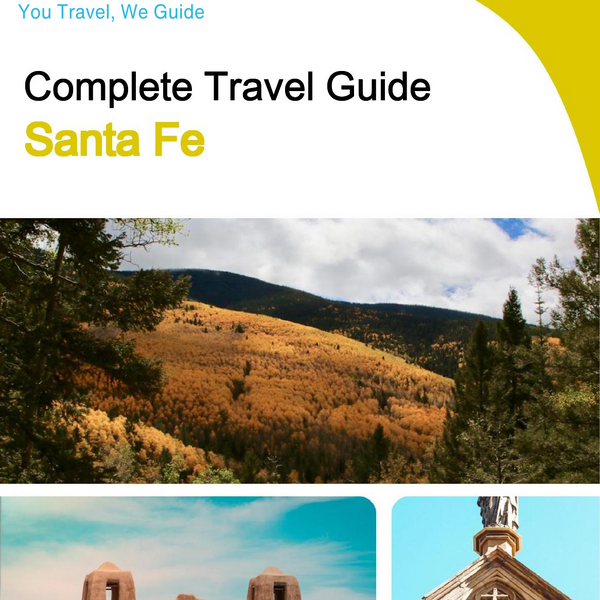The complete travel guide for Santa Fe