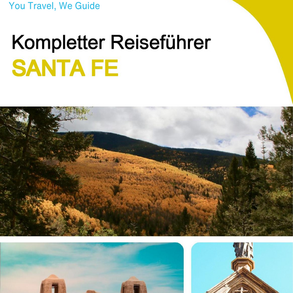 The complete travel guide for Santa Fe