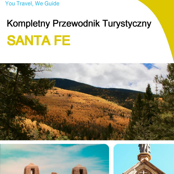 The complete travel guide for Santa Fe