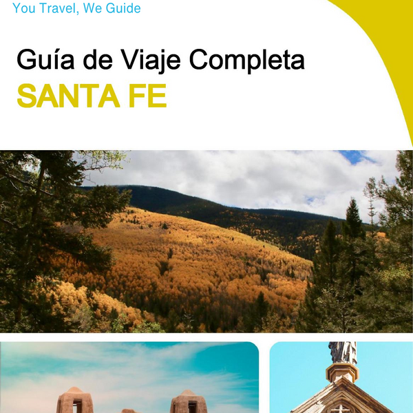 The complete travel guide for Santa Fe