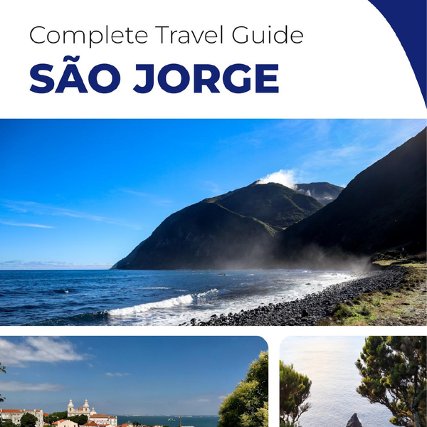 The complete travel guide for Sao Jorge (island)
