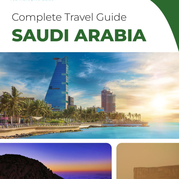 The complete travel guide for Saudi Arabia