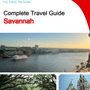 The complete travel guide for Savannah
