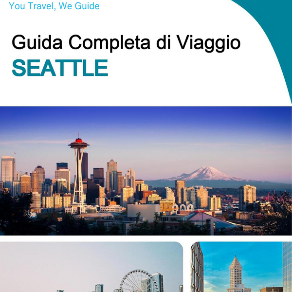 The complete travel guide for Seattle