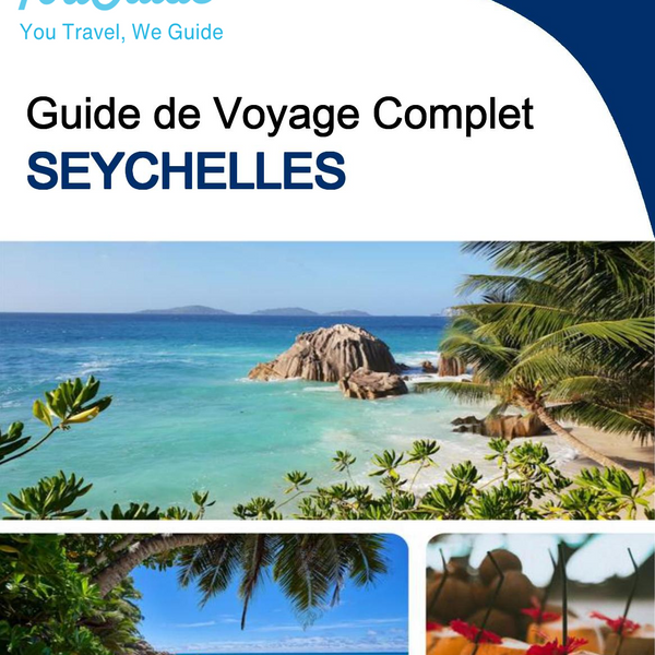The complete travel guide for Seychelles