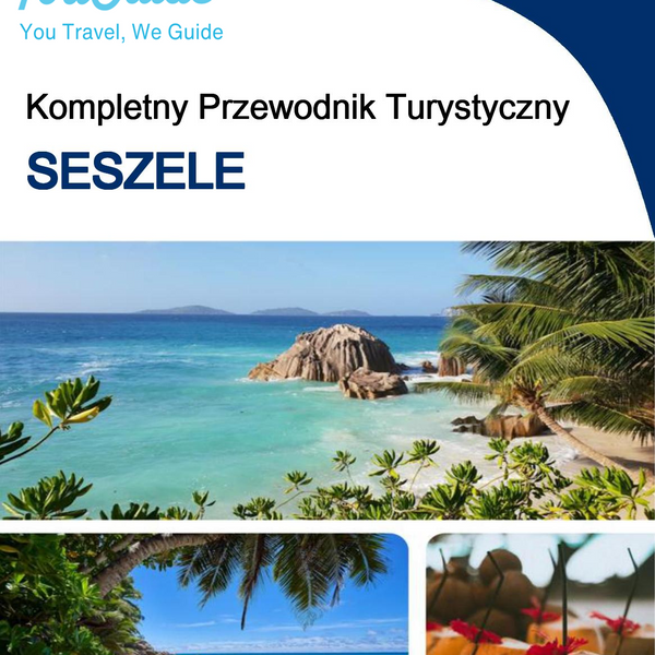 The complete travel guide for Seychelles