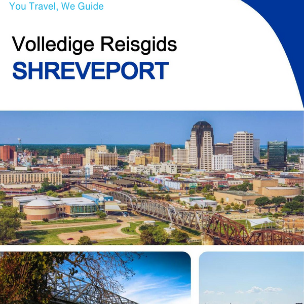 The complete travel guide for Shreveport