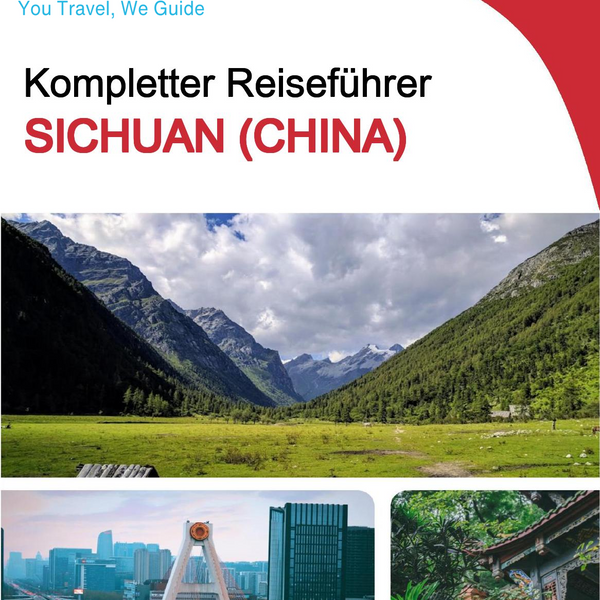 The complete travel guide for Sichuan (China)