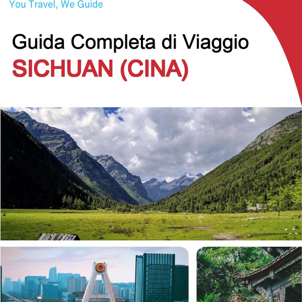 The complete travel guide for Sichuan (China)