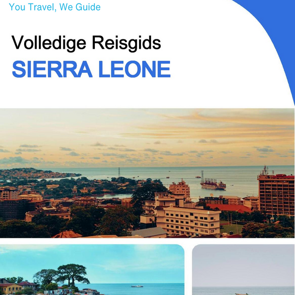 The complete travel guide for Sierra Leone