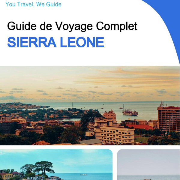 The complete travel guide for Sierra Leone