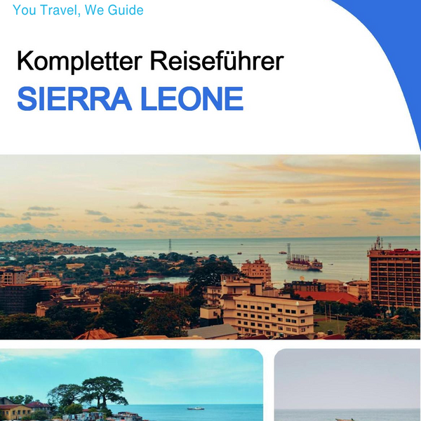 The complete travel guide for Sierra Leone