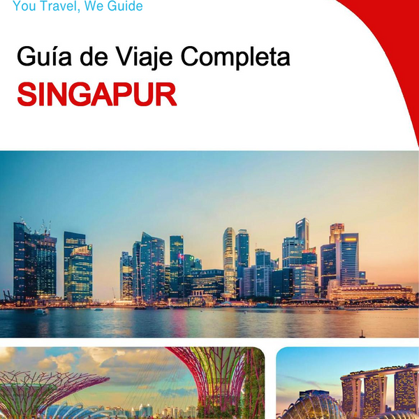 The complete travel guide for Singapore