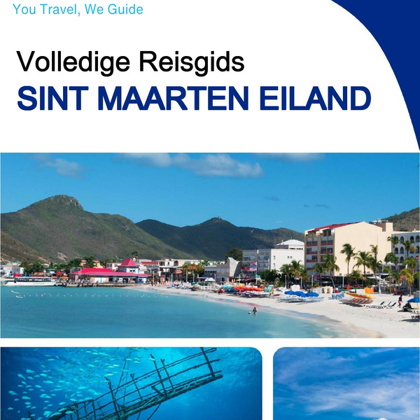The complete travel guide for Sint Maarten (island)