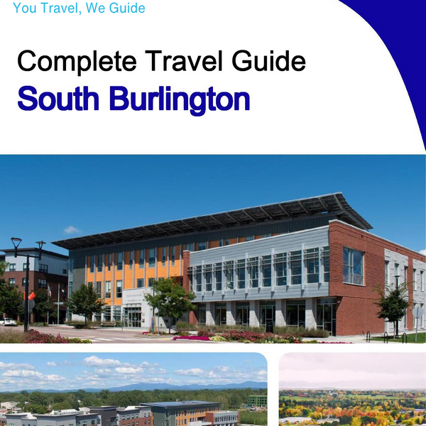 The complete travel guide for South Burlington