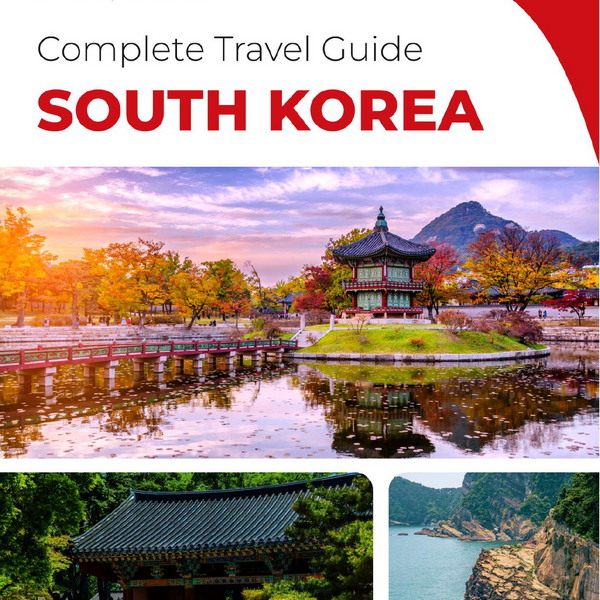The complete travel guide for South Korea