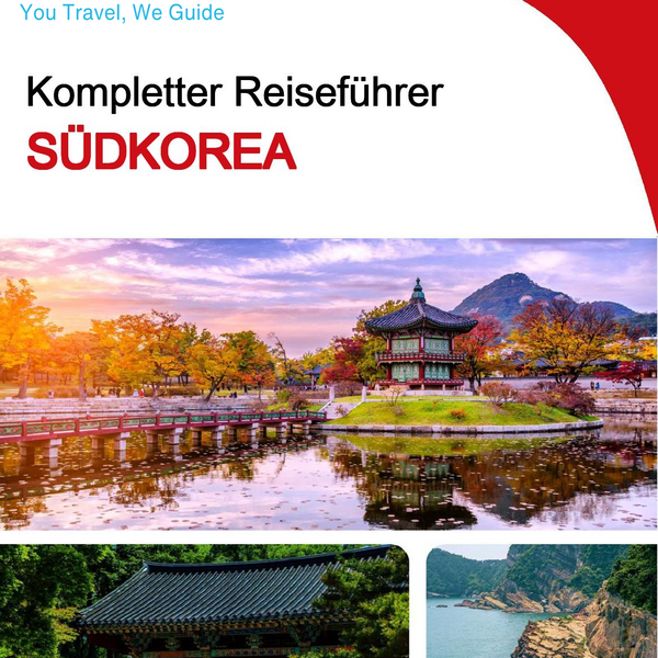 The complete travel guide for South Korea