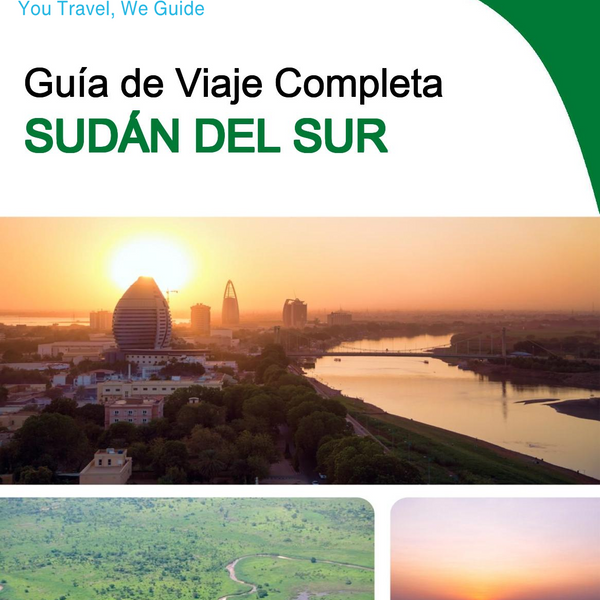 The complete travel guide for South Sudan