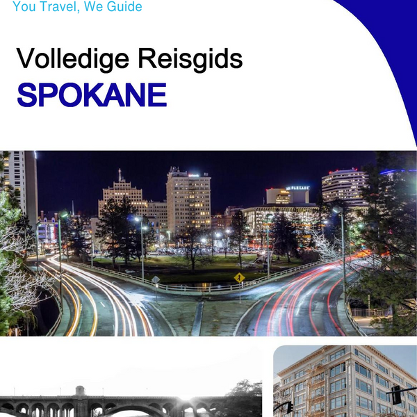 The complete travel guide for Spokane