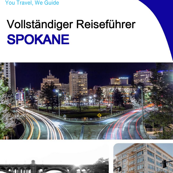 The complete travel guide for Spokane