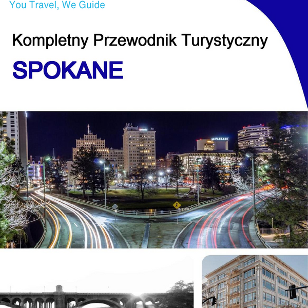 The complete travel guide for Spokane