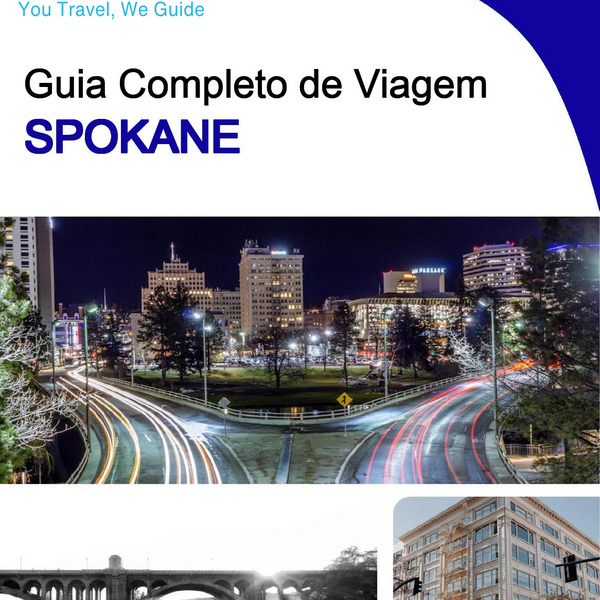 The complete travel guide for Spokane