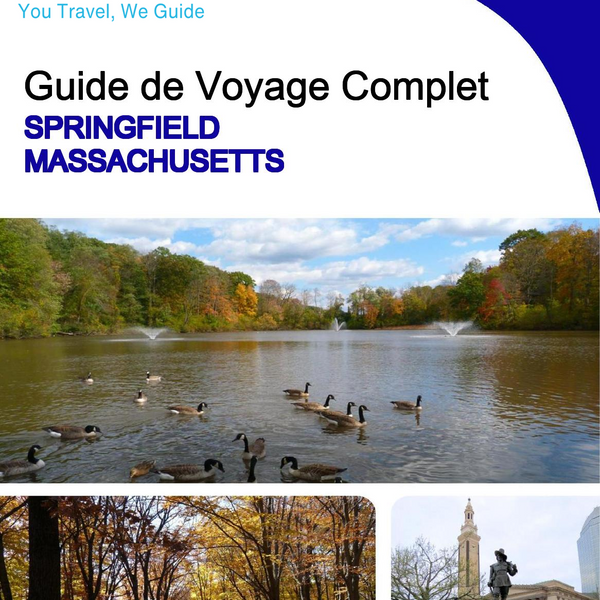The complete travel guide for Springfield (Massachusetts)
