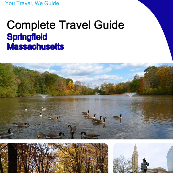 The complete travel guide for Springfield (Massachusetts)