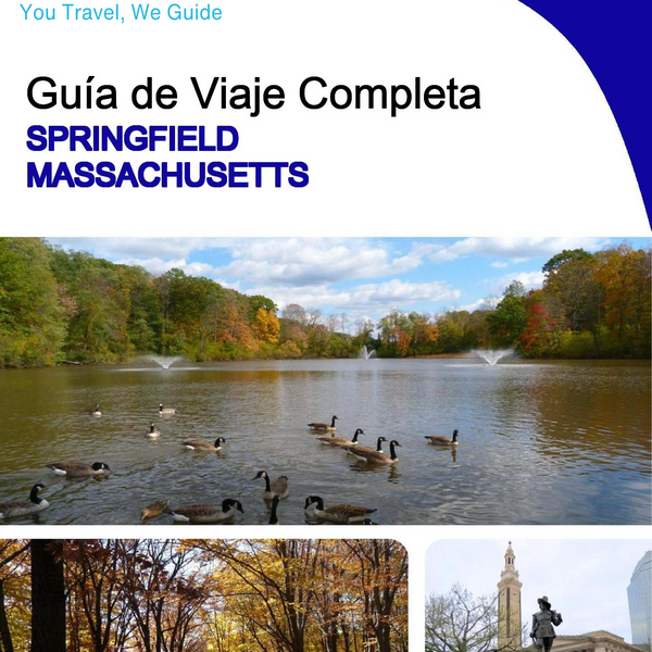 The complete travel guide for Springfield (Massachusetts)