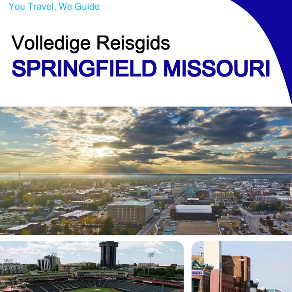 The complete travel guide for Springfield (Missouri)