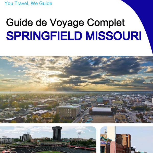 The complete travel guide for Springfield (Missouri)