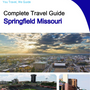 The complete travel guide for Springfield (Missouri)