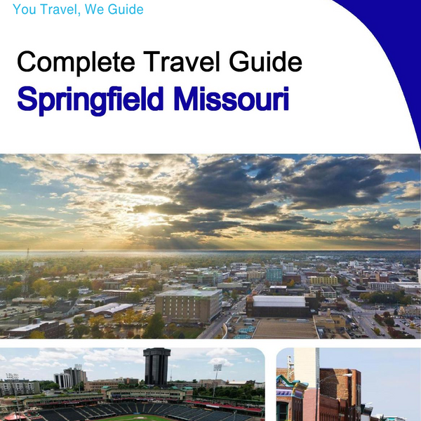 The complete travel guide for Springfield (Missouri)