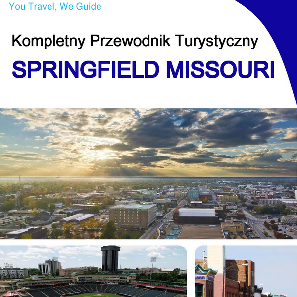 The complete travel guide for Springfield (Missouri)