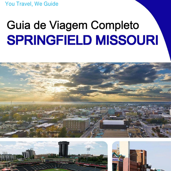 The complete travel guide for Springfield (Missouri)