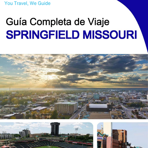 The complete travel guide for Springfield (Missouri)