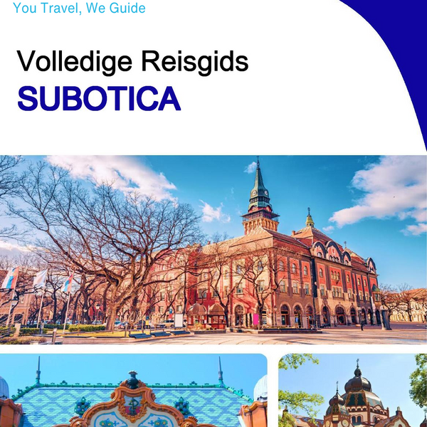 The complete travel guide for Subotica