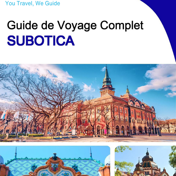 The complete travel guide for Subotica