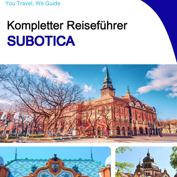 The complete travel guide for Subotica