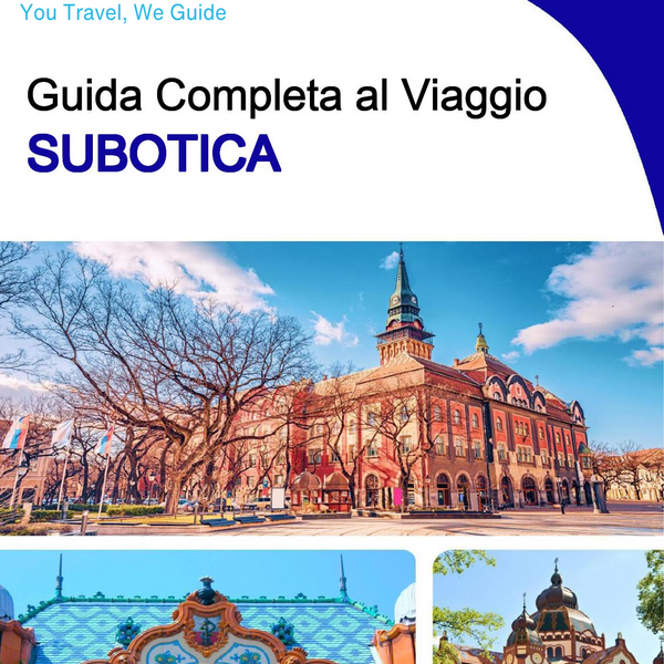 The complete travel guide for Subotica