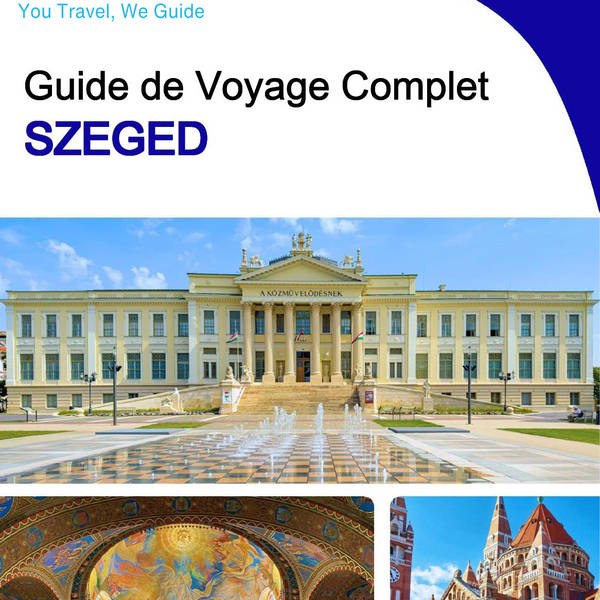 The complete travel guide for Szeged