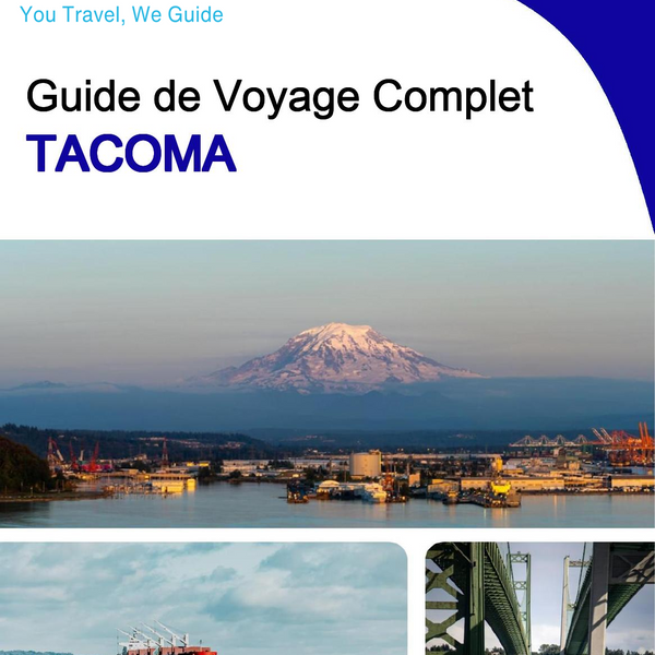 The complete travel guide for Tacoma