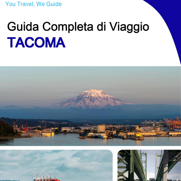 The complete travel guide for Tacoma