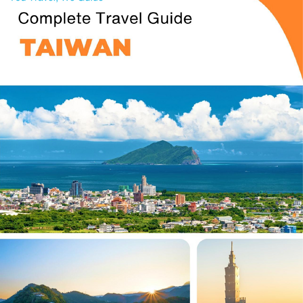 The complete travel guide for Taiwan