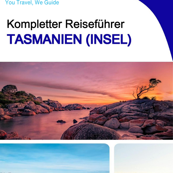 The complete travel guide for Tasmania (island)