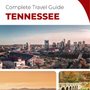 The complete travel guide for Tennessee