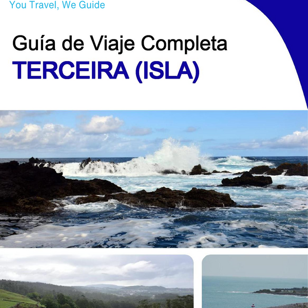 The complete travel guide for Terceira (island)