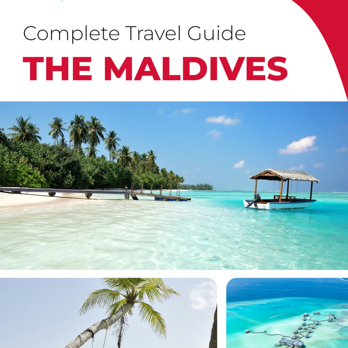 The complete travel guide for The Maldives